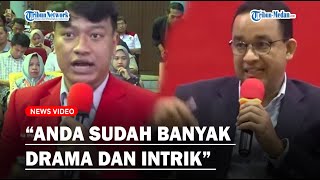 PEDAS, Mahasiswa Ini Cecar Anies Baswedan, Disebut Capres Banyak Drama dan Intrik