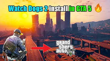 How To Install Watch Dogs 2 In GTA 5 || 10000% Working || 2020 Video