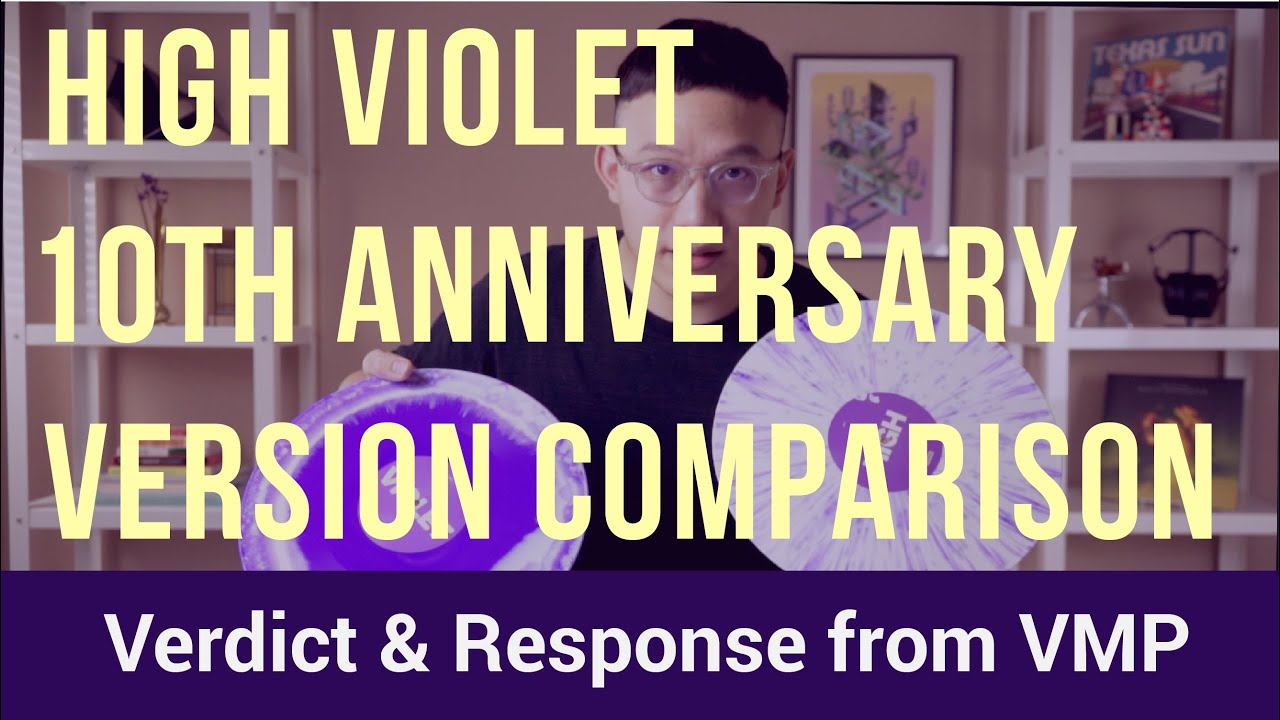 High Violet 10th Anniversary Version comparison + Verdict & Response