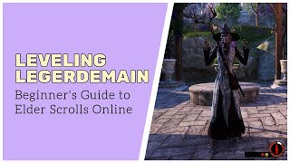 How to unlock and level Legerdemain // Beginner's Guide to ESO