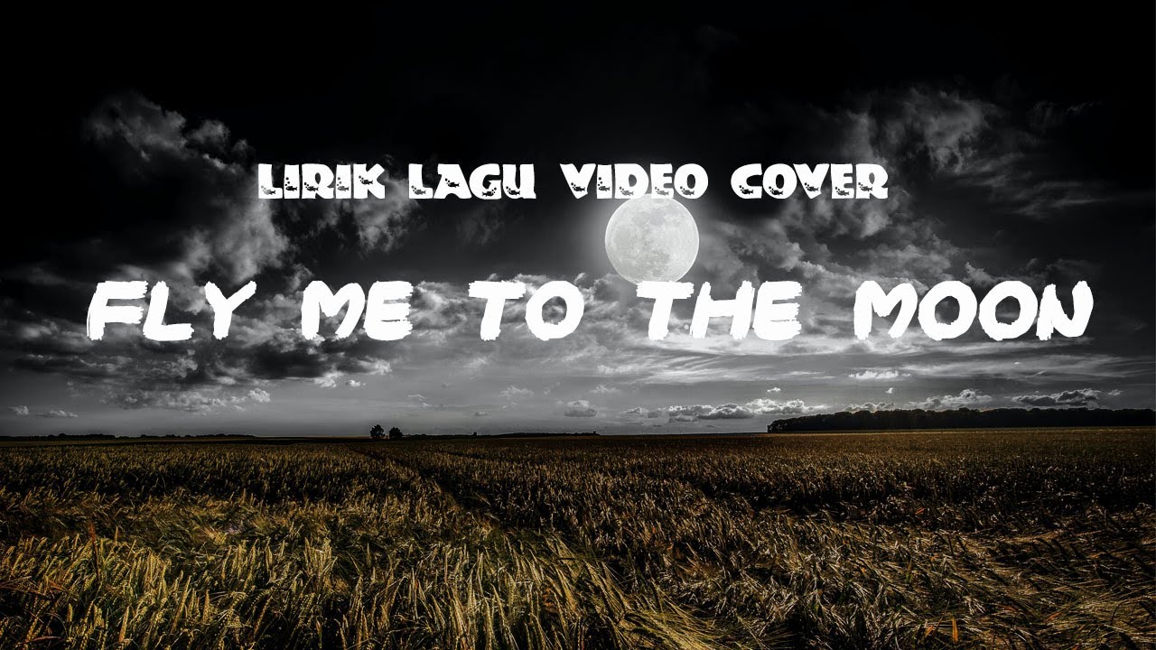 Lirik Lagu Fly Me To The Moon Frank Sinatra Cover By Tasta Rosmala Lyric Music Youtube