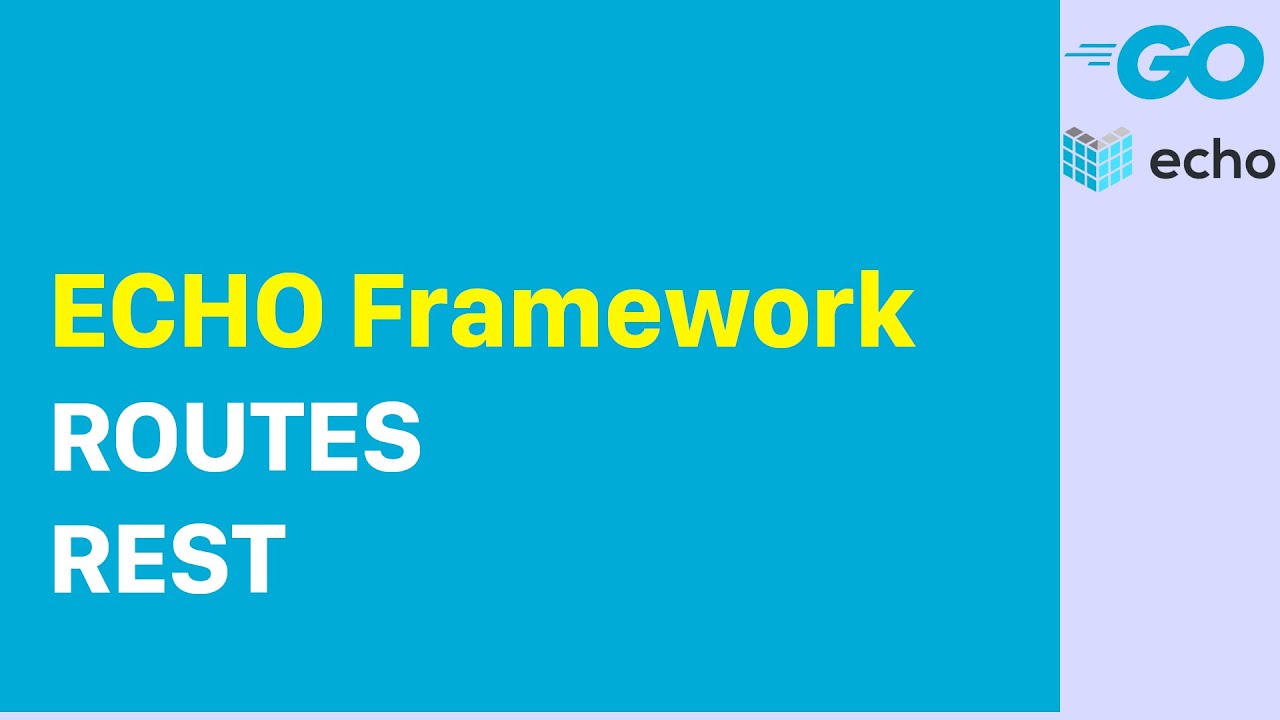 Go-lang linimasa : Echo Framework routes rest - YouTube