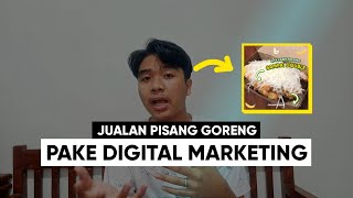 Digital Marketing Buat Bisnis Pisang Goreng