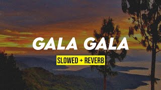 GALA GALA (slowed + reverb)