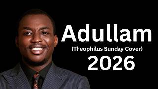 Adullam – Cover of Theophilus Sunday