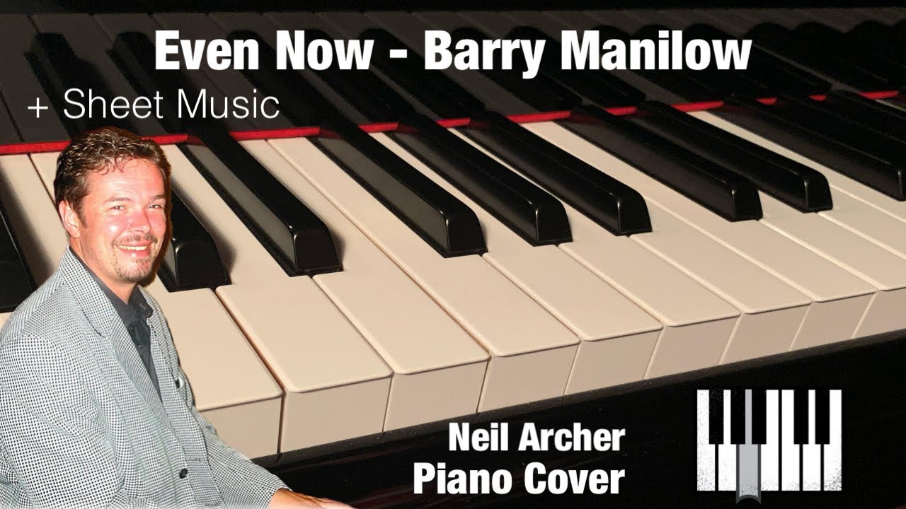 Even Now - Barry Manilow - Piano Cover + Sheet Music