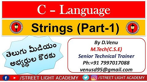 Strings ( Part - 1 ) II C -Language II  Street Light Academy