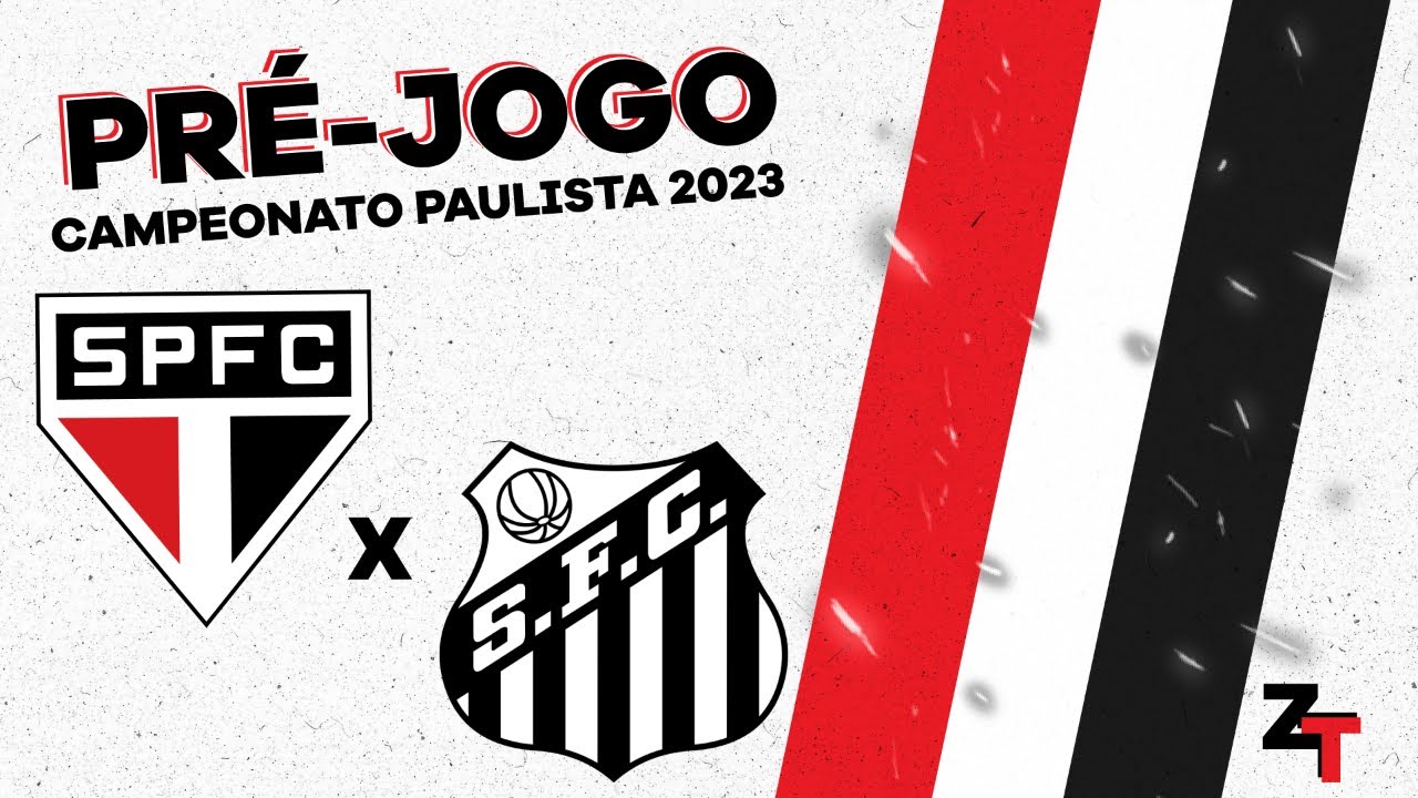PRÉJOGO SPFC X SANTOS PAULISTÃO 2023 CAMPEONATO PAULISTA 2023