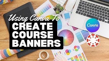 Using Canva to Create Course Banners