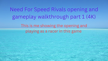 Need For Speed Rivals opening and gameplay walkthrough part 1 (4K) Need for Speed Rivals