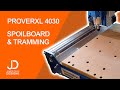 Making a spoilboard and tramming the PROVerXL 4030  CNC from Sainsmart Genmitsu