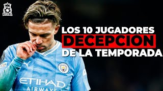 ESTOS FUERON LOS JUGADORES DECEPCIÓN DE LA TEMPORADA 2023/2024