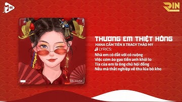 Thương Em Thiệt Hông (RIN Music Remix) - Hana Cẩm Tiên, TraCy Thảo My | Thương Là Thương Nhiều Không