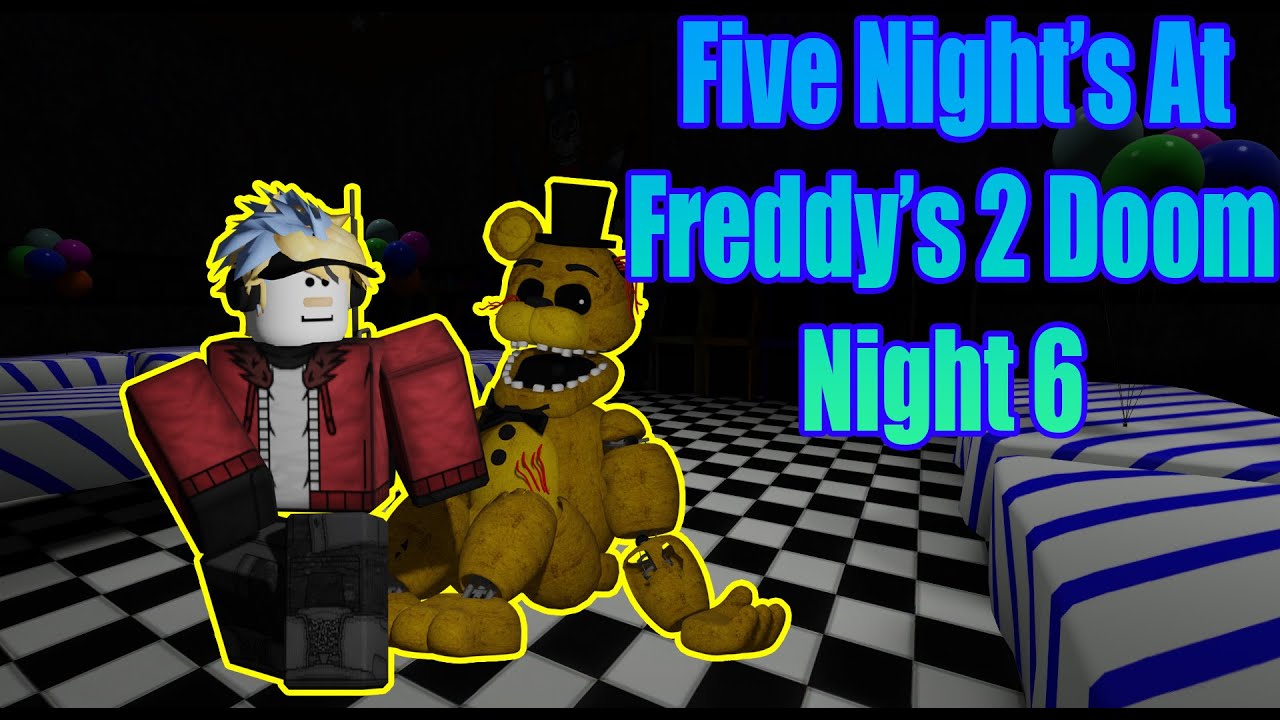 ROBLOX FIVE NIGHTS AT FREDDYS 2 “DOOM” VERSION !, Roblox Gameplay