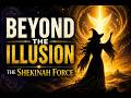 Beyond the Illusion: Accessing the Shekinah Force to End Lack Forever