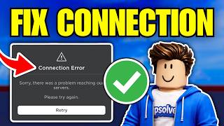 Fix Roblox Connection Error / Problem Reaching Servers | Full Guide