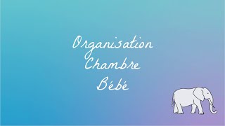 Rangement/ organisation chambre bébé