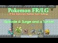 313 - Lt. Surge and The Rock Tunnel! (Leaf Green 10 Year Anniversary Random Team Challenge #6)