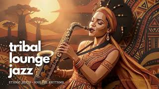 Tribal Jazz | Soulful Organic Jazz Fusion Journey