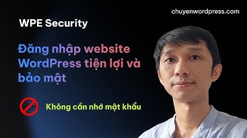 Làm thế nào để đăng nhập website WordPress tiện lợi chỉ bằng cách nhấp vào link?