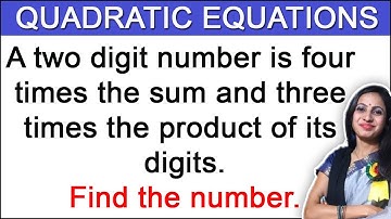A two digit number is four times the sum and three times the product of its digits. Find the number.
