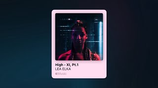 Lea Elka - High- Xi Pt1 Speed Up
