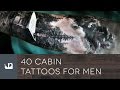 40 Cabin Tattoos For Men