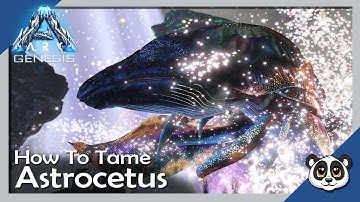 ARK: Genesis How to Tame Astrocetus