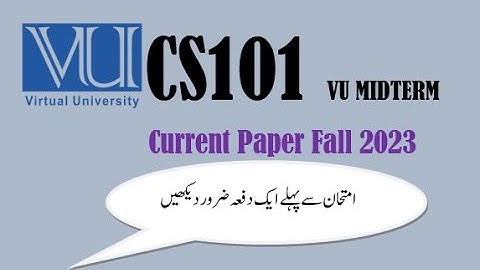 CS101 (Introduction to computing) Mid term currently paper 2023| Mid term preparation