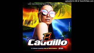 VALLENATO ROMANTICO EL CAUDILLO DJ JOHAN CAMPOS ARTE JOSE LUIS