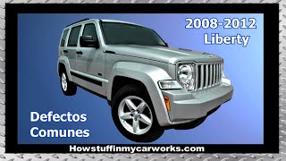 Jeep Liberty Modelos 2008 al 2012 defectos, fallas y problemas comunes