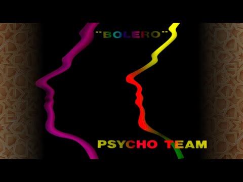 Psycho Team - Bolero (Club Version)
