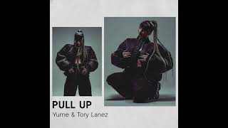 Video thumbnail of "YUME & Tory Lanez - Pull Up (AUDIO)"