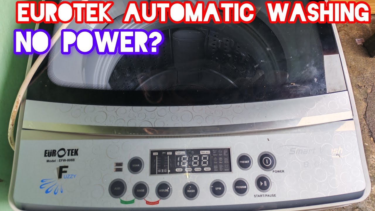 EUROTEK AUTOMATIC WASHING MACHINE  NO POWER?/ Dolfe DjTech