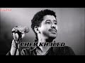 CHEB KHALED Zina Hlima Live 
