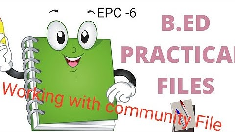 Working with community File / B.Ed 2 year file