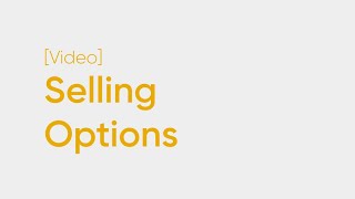 Key Points to Know About Selling Options