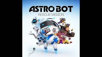 Lets Play ASTRO BOT Rescue Mission | Part 1 (PSVR)