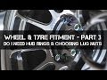 Do you need Hub Rings / Choosing Lug Nuts - Complete Wheel Fitment Guide - Part 3