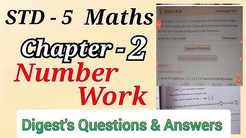 Std. 5 | Maths | Lesson 2 | Number Work | Digest