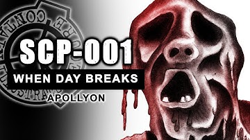 SCP-001 - WHEN DAY BREAKS