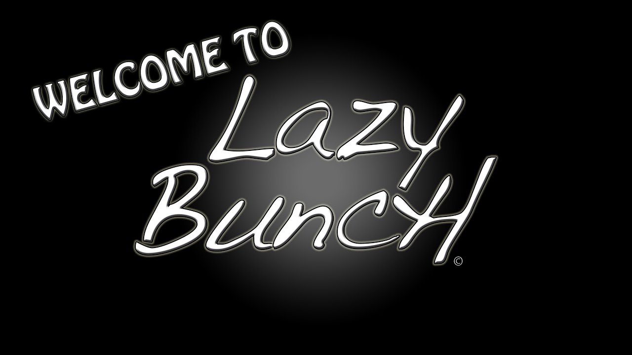 Welcome to Lazy Bunch Intro