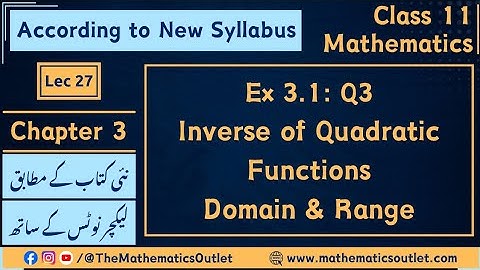 Class 11 Math New Book 2025 | Exercise 3.1 Q3 | Quadratic Functions Inverse || Lec 27