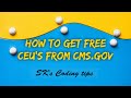 How to get free ceus from cmsgov  sks coding tips