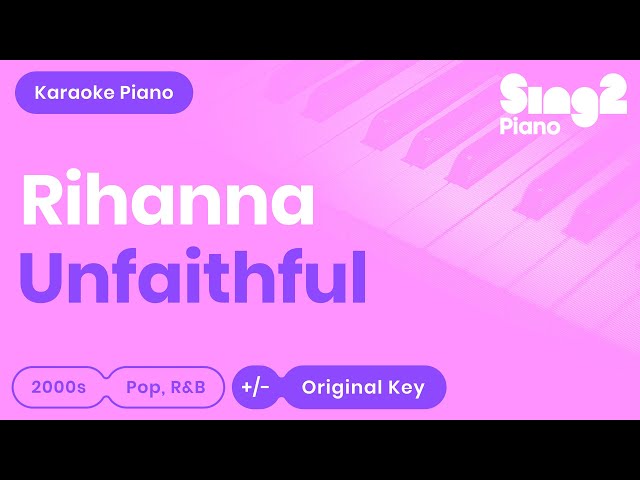 Rihanna - Unfaithful (Piano Karaoke) class=