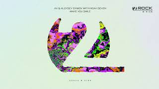 AV & Aleksey Ekimov with Noah Seven - Make You Smile