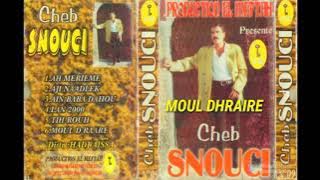 الشيخ السنوسي مول الذراير Chikh Snouci Moul El Dhraire