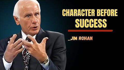 How to Build Character Before Success | Jim Rohn Motivation