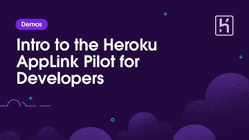 Introduction to the Heroku AppLink Pilot for Developers