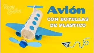 Cómo hacer un avión con botella de plástico reciclada / Ronycreativa manualidades